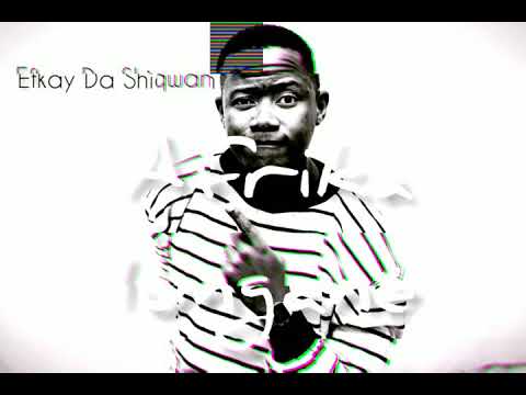 Efkay Da Shiqwan : AFRIKA IUNGANE