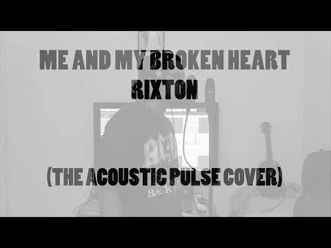 Rixton - Me and My Broken Heart (The Acoustic Pulse Cover)