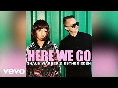 Esther Eden & Shaun Warner - Here We Go