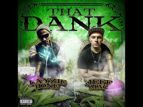 That DANK - JeffMAC Ft Layzie Bone (Official Audio)