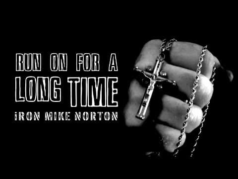 Run On For  A Long Time