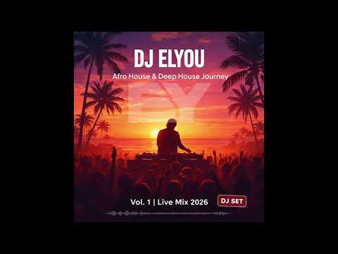 DJ Elyou - Vol 1 House Journey Mix 2026