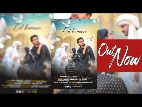 Eid Karaan (Full Video Song) l Asees Arshad | ft.Yasir Akhlaq & Karishma lTauqeer Bhinder lAtif Ali