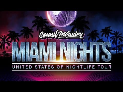 Miami Nights by Sound Infantry... US Nightlife Tour
