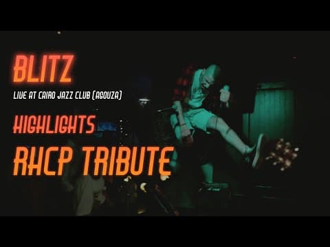 BLITZ - RHCP Tribute Night Highlights - Live @ CJC Agouza